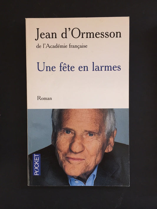 UNE FÊTE EN LARMES