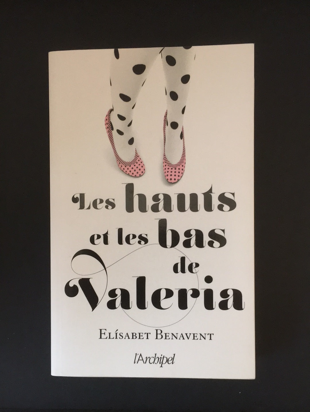 LES HAUT ET LES BAS DE VALERIA.