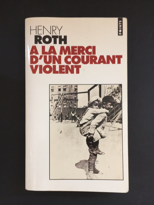 À LA MERCI D'UN COURANT VIOLENT - TOME 01 - À LA MERCI D'UN COURANT VIOLENT