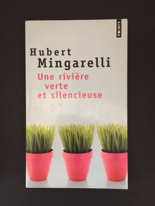 UNE RIVIÈRE VERTE ET SILENCIEUSE