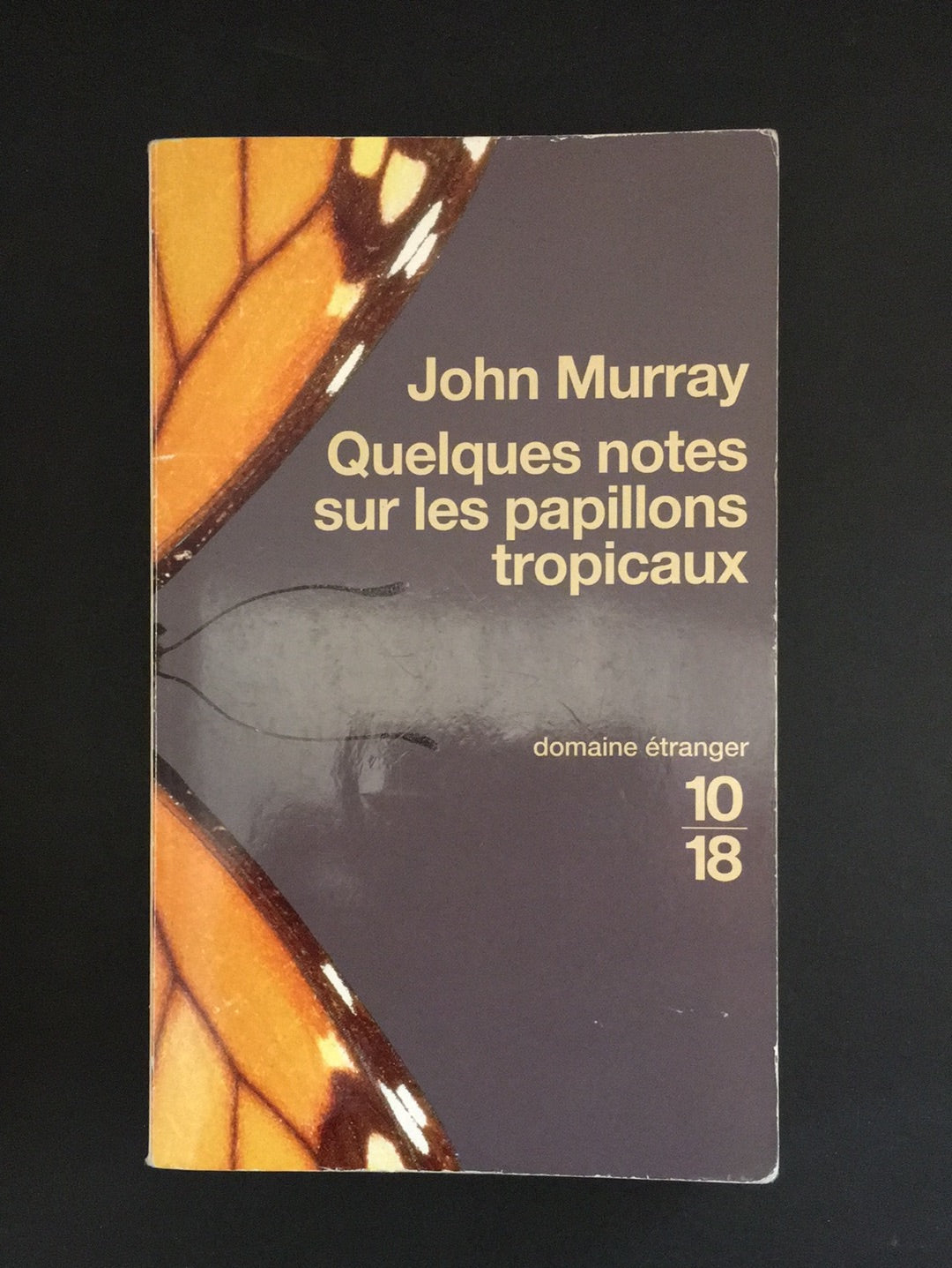 QUELQUES NOTES SUR LES PAPILLONS TROPICAUX