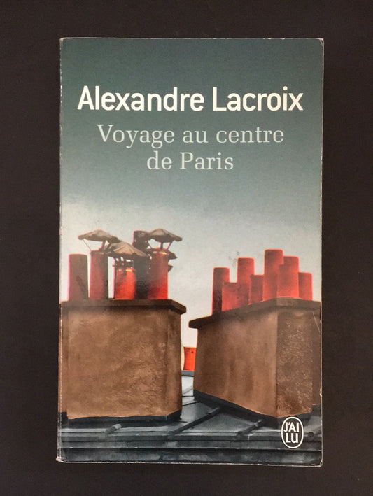 VOYAGE AU CENTRE DE PARIS