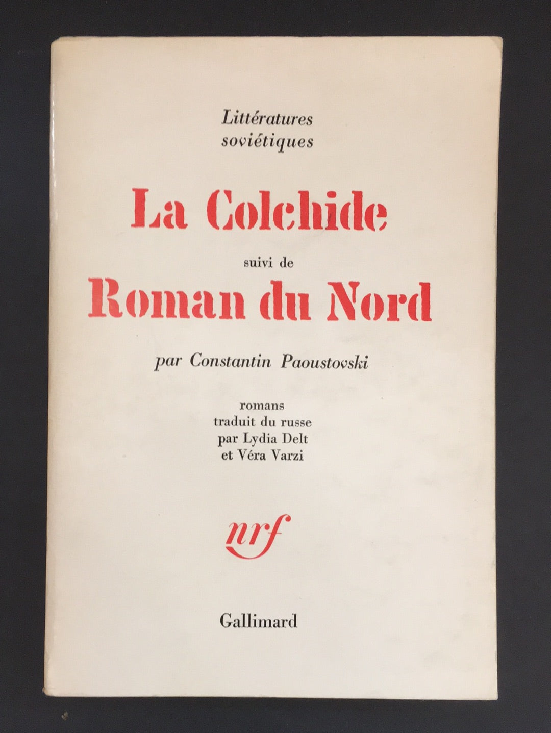 LA COLCHIDE suivi de ROMAN DU NORD