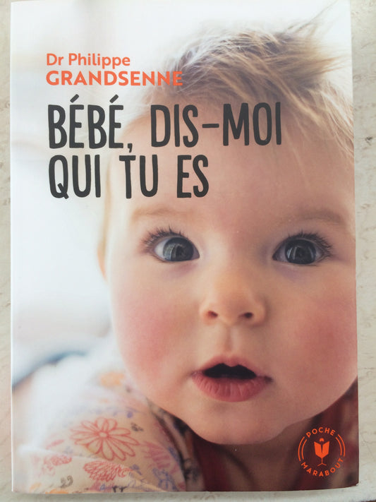 BÉBÉ DIS MOI QUI TU ES