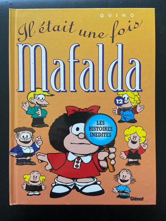MAFALDA - TOME 12 - IL ÉTAIT UNE FOIS MAFALDA