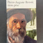 PIERRE-AUGUSTE RENOIR, MON PÈRE