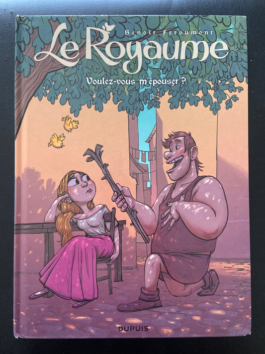 LE ROYAUME - TOME 04 - VOULEZ-VOUS M'ÉPOUSER?