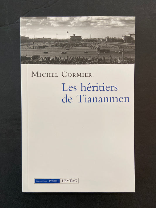 LES HÉRITIERS DE TIANANMEN