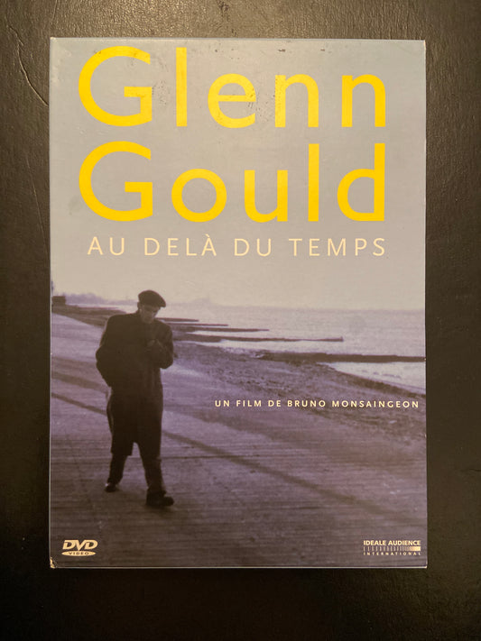 GLENN GOULD - AU DELÀ DU TEMPS