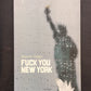 FUCK YOU NEW YORK