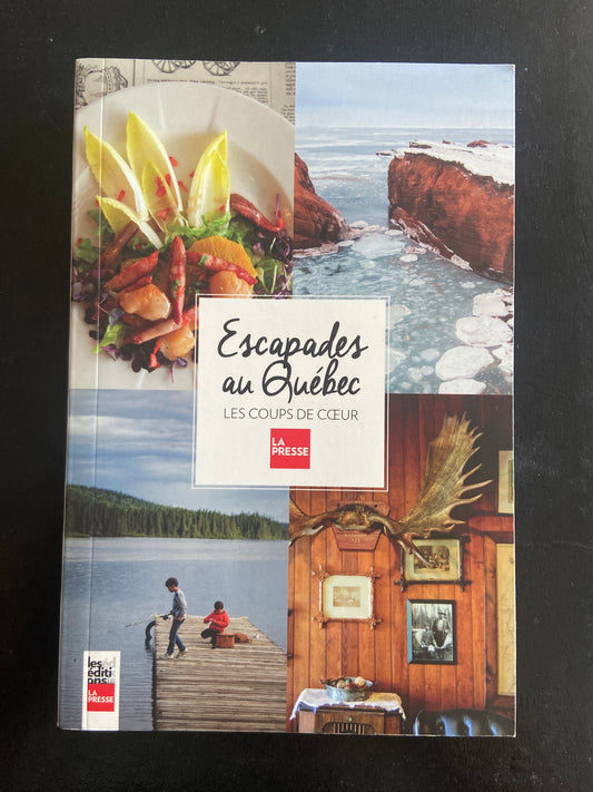 ESCAPADES AU QUÉBEC - LES COUPS DE COEUR