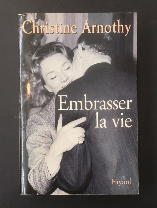 EMBRASSER LA VIE