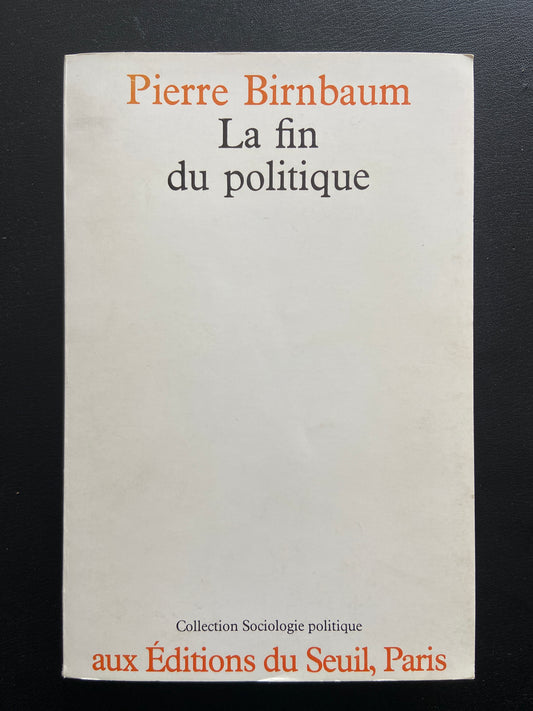 LA FIN DU POLITIQUE