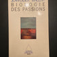 BIOLOGIE DES PASSIONS