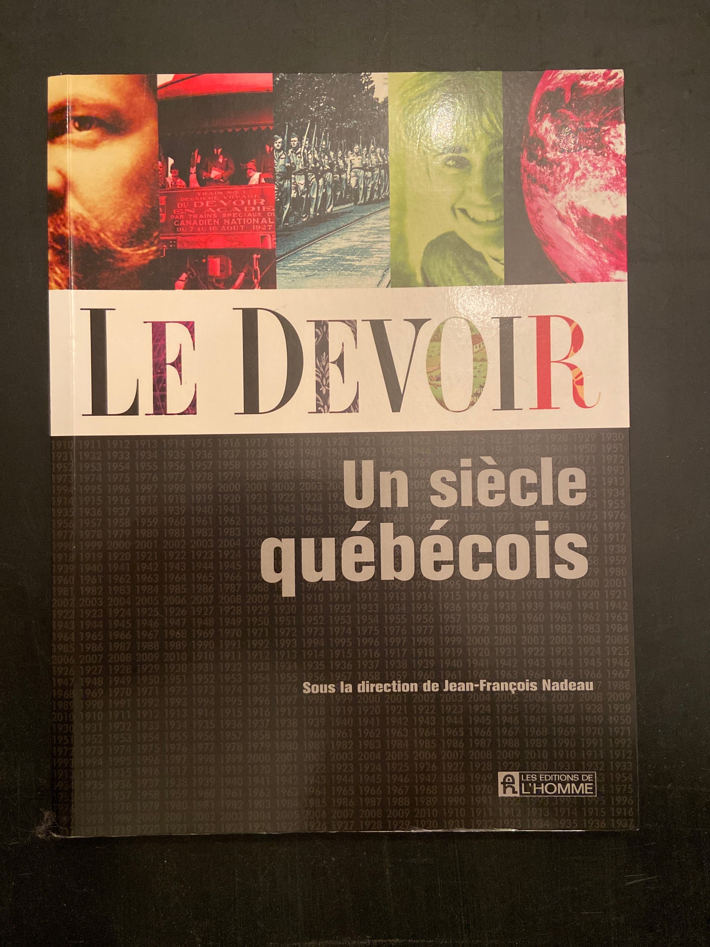 LE DEVOIR - UN SIÈCLE QUÉBÉCOIS