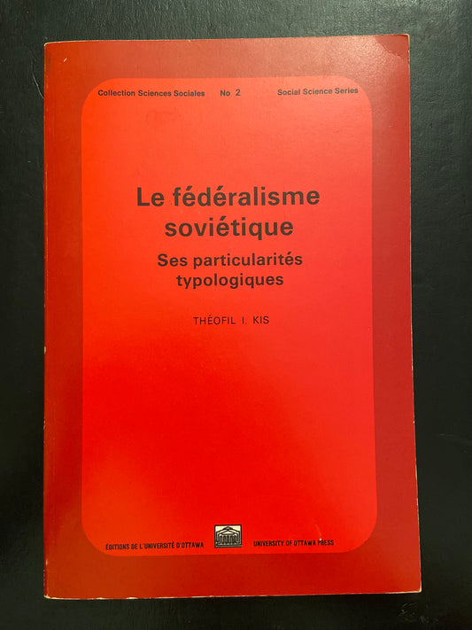 LE FÉDÉRALISME SOVIÉTIQUE - SES PARTICULARITÉS TYPOLOGIQUES