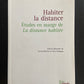 HABITER LA DISTANCE