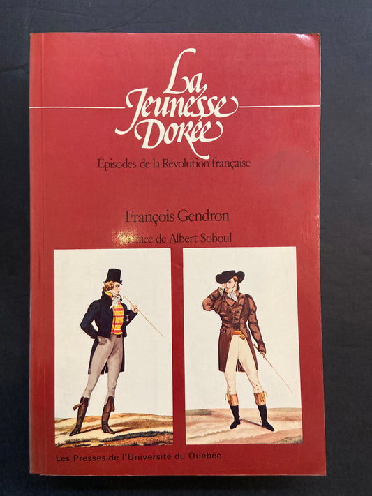LA JEUNESSE DORÉE - ÉPISODES DE LA RÉVOLUTION FRANÇAISE