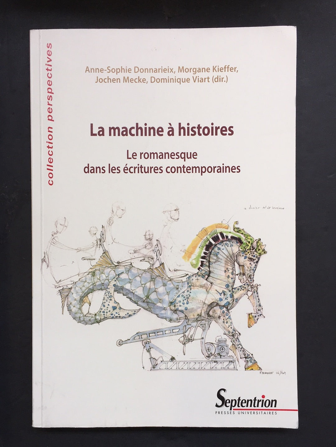 LA MACHINE À HISTOIRES - LE ROMANESQUE DANS LES ÉCRITURES CONTEMPORAINES