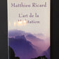 L'ART DE LA MÉDITATION