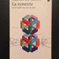 LA SYMÉTRIE