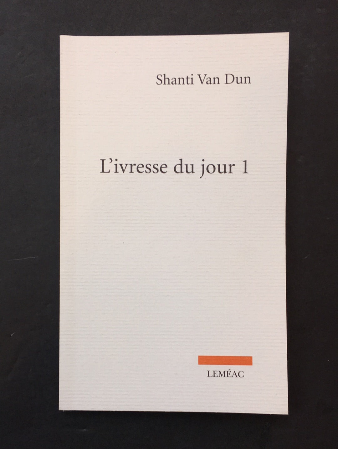 L'IVRESSE DU JOUR 1