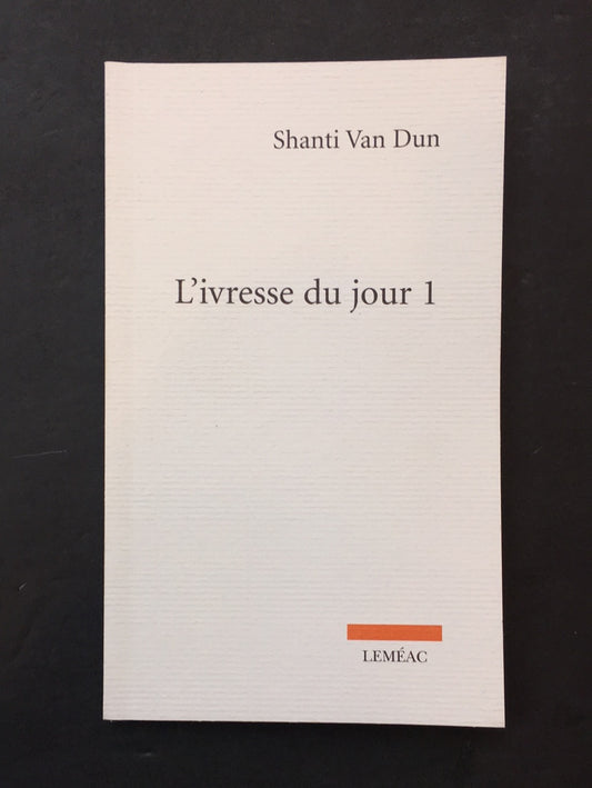 L'IVRESSE DU JOUR 1