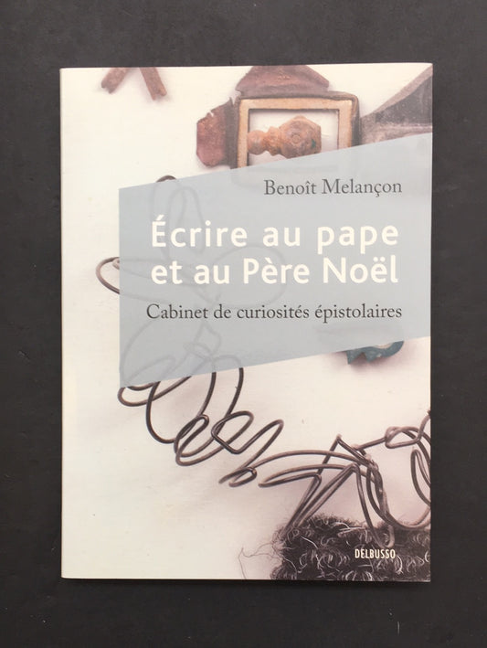 ÉCRIRE AU PAPE ET AU PÈRE NOËL