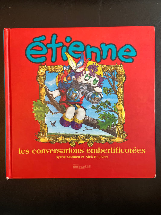 ÉTIENNE - LES CONVERSATIONS EMBERLIFICOTÉES