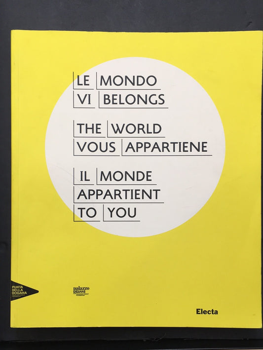 LE MONDO VI BELONGS THE WORLD VOUS APPARTIENE IL MONDE APPARTIENT TO YOU