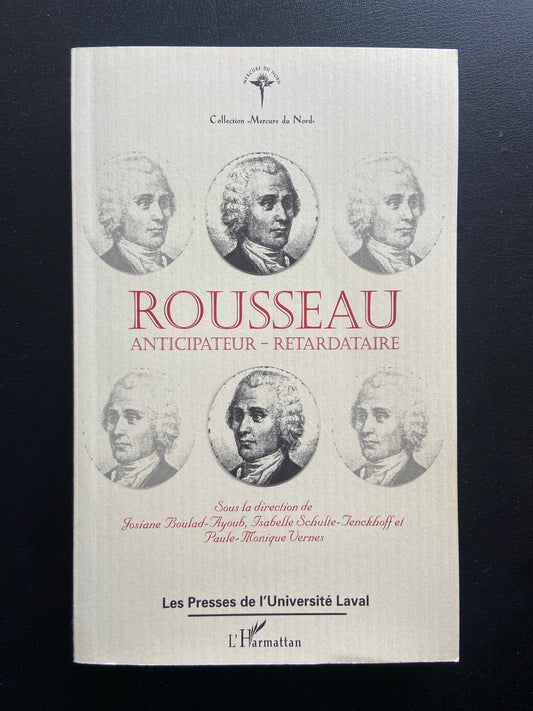 ROUSSEAU : ANTICIPATEUR - RETARDATAIRE