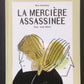 LA MERCIÈRE ASSASSINÉE