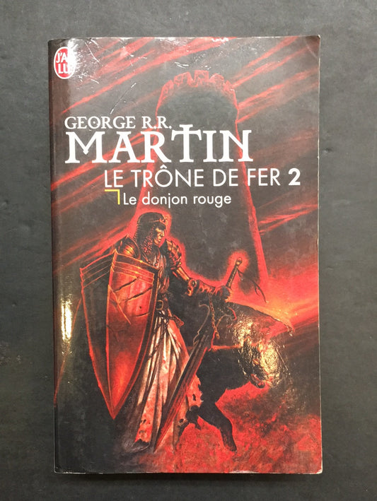 LE TRÔNE DE FER - TOME 02 - LE DONJON ROUGE