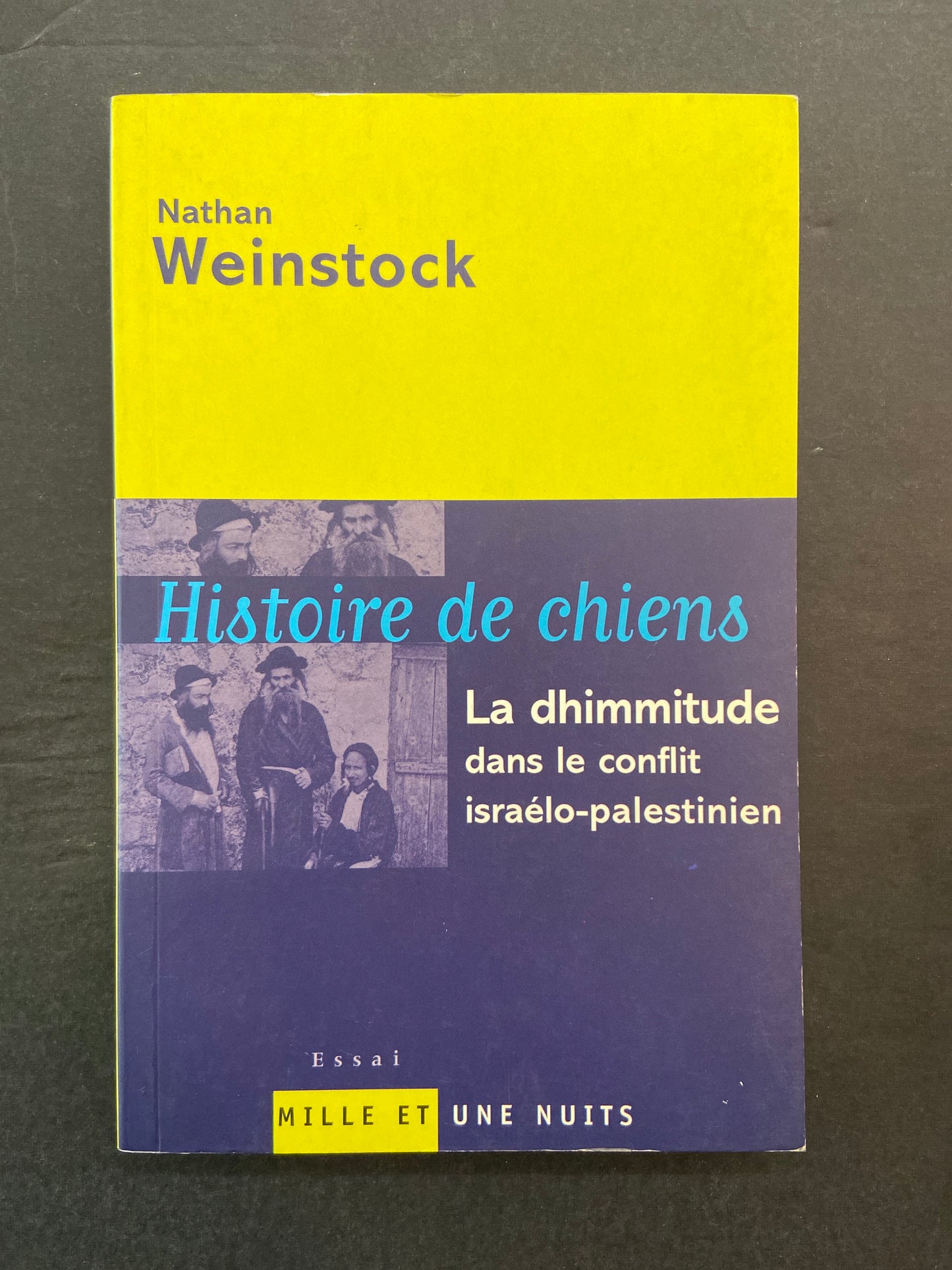 HISTOIRE DE CHIENS - LA DHIMMITUDE DANS LE CONFLIT ISRAÉLO-PALESTINIEN