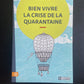 BIEN VIVRE LA CRISE DE LA QUARANTAINE