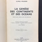 LA GENÈSE DES CONTINENTS ET DES OCÉANS