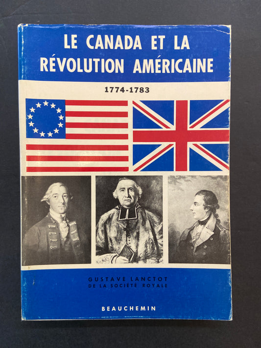 LE CANADA ET LA RÉVOLUTION AMÉRICAINE 1774-1783