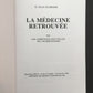 LA MÉDECINE RETROUVÉE