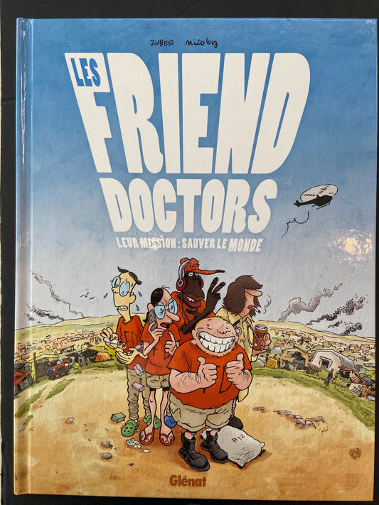 LES FRIEND DOCTORS - LEUR MISSION: SAUVER LE MONDE