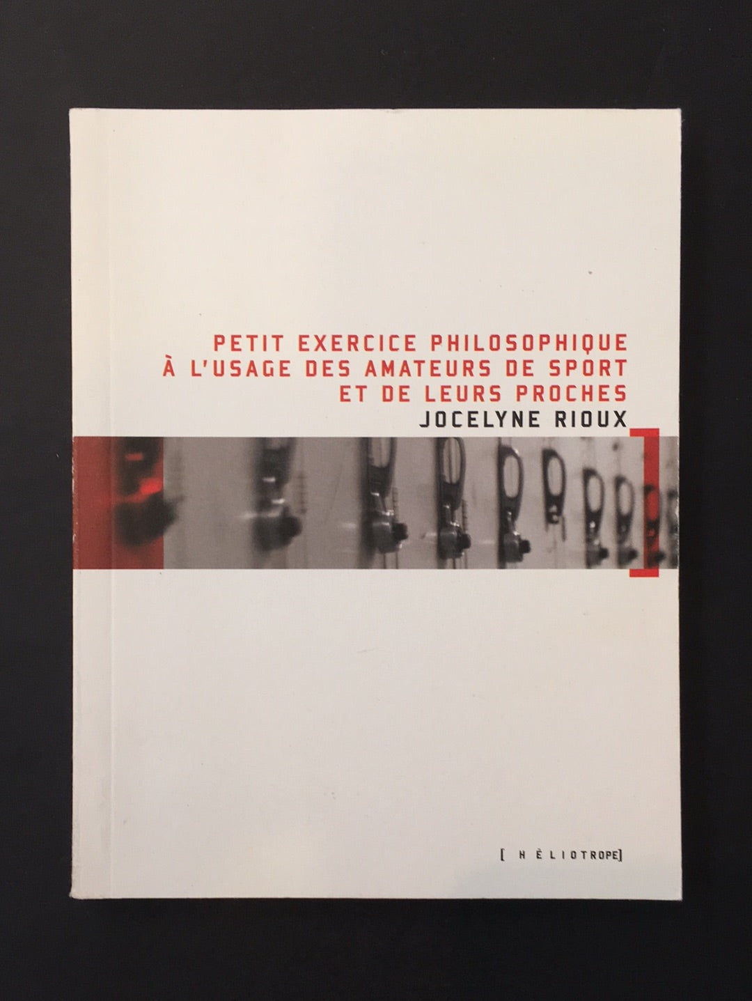 PETIT EXERCICE PHILOSOPHIQUE À L'USAGE DES AMATEURS DE SPORT ET DE LEURS PROCHES