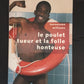 LE POULET TUEUR ET LA FOLLE HONTEUSE