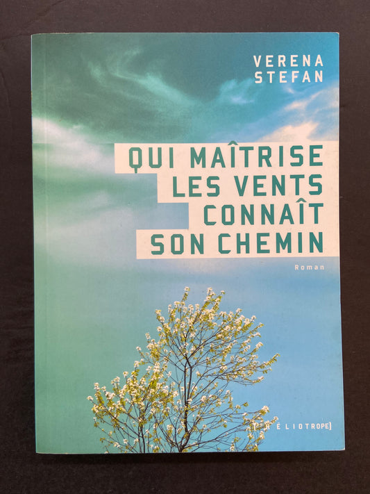 QUI MAÎTRISE LES VENTS CONNAÎT SON CHEMIN