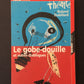 LE GOBE-DOUILLE ET AUTRES DIALOGUES