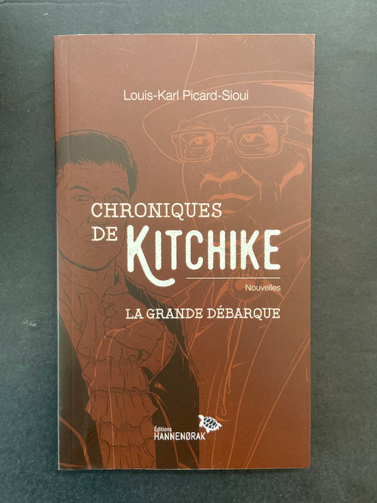 CHRONIQUES DE KITCHIKE - LA GRANDE DÉBARQUE