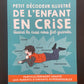 PETIT DÉCODEUR ILLUSTRÉ DE L'ENFANT EN CRISE