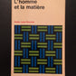 L'HOMME ET LA MATIÈRE