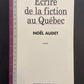 ÉCRIRE DE LA FICTION AU QUÉBEC