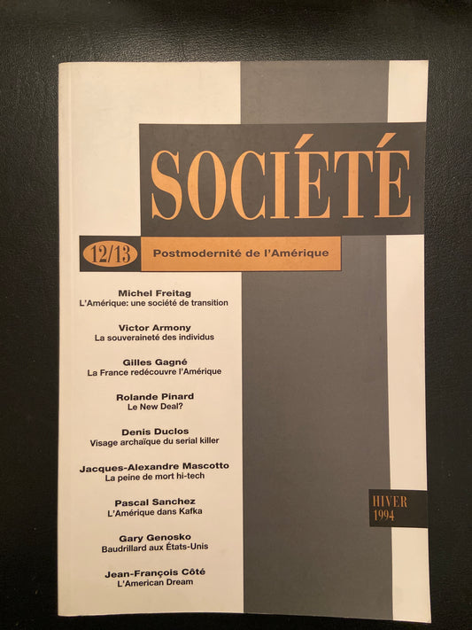 REVUE SOCIÉTÉ - 12/13 - POSTMODERNITÉ DE L'AMÉRIQUE