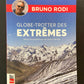 BRUNO RODI - GLOBE-TROTTER DES EXTRÊMES