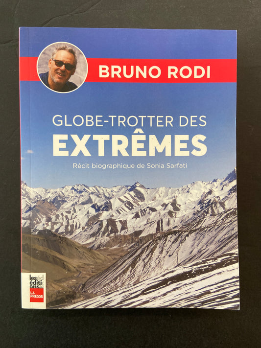 BRUNO RODI - GLOBE-TROTTER DES EXTRÊMES
